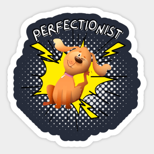 Paws and Perfectionism Sticker